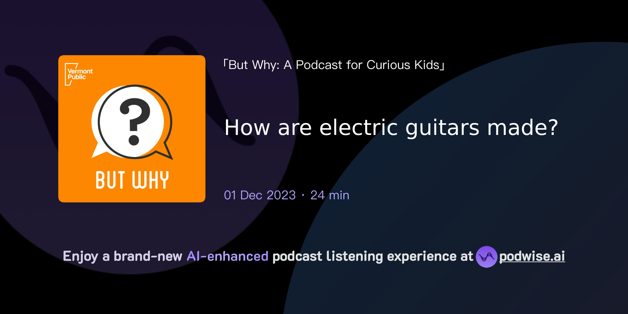 How Are Electric Guitars Made? | But Why: A Podcast For Curious Kids ...