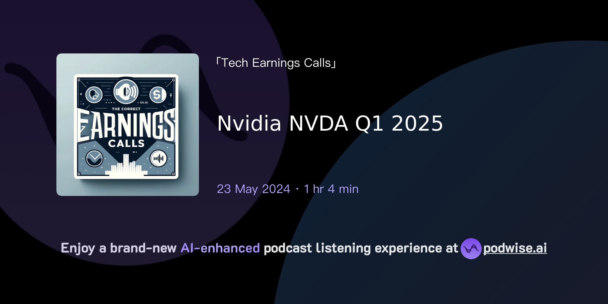 Nvidia NVDA Q1 2025 Tech Earnings Calls Podwise