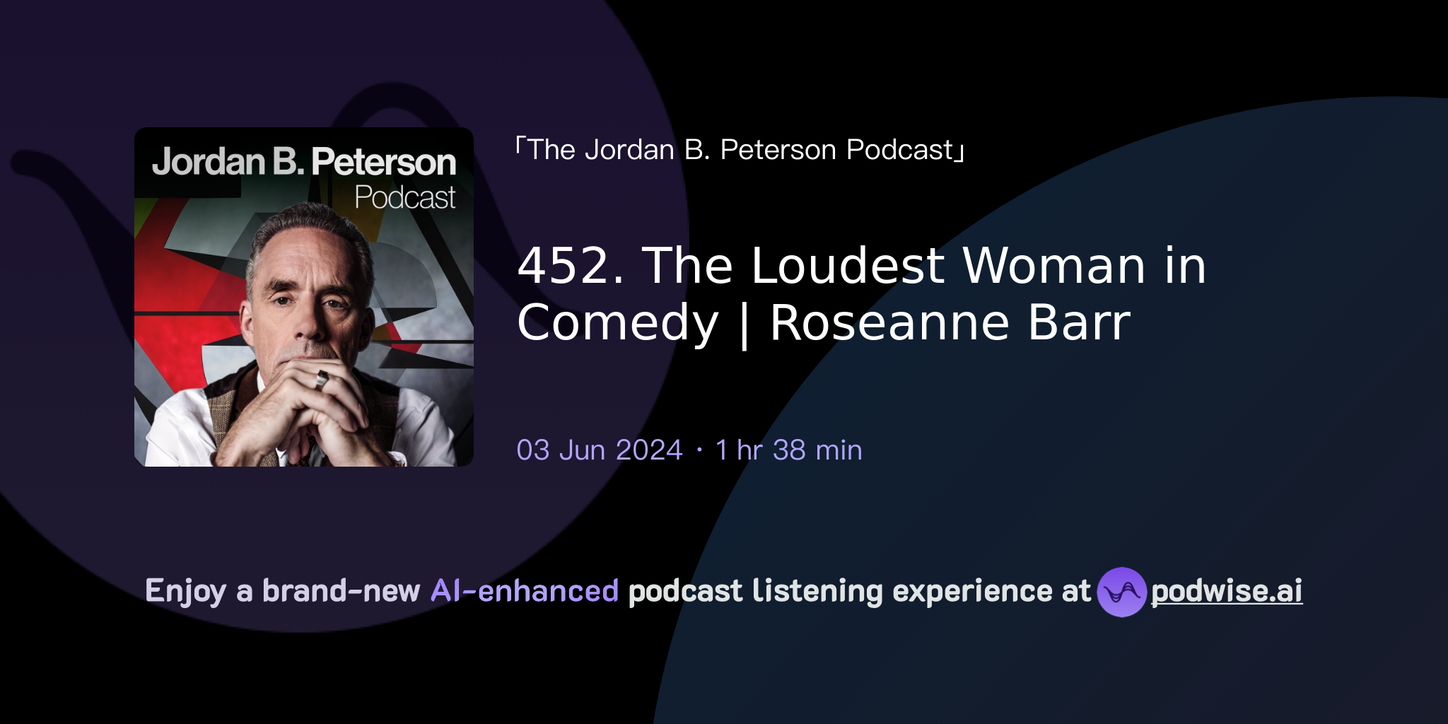 452. The Loudest Woman In Comedy | Roseanne Barr | The Jordan B ...