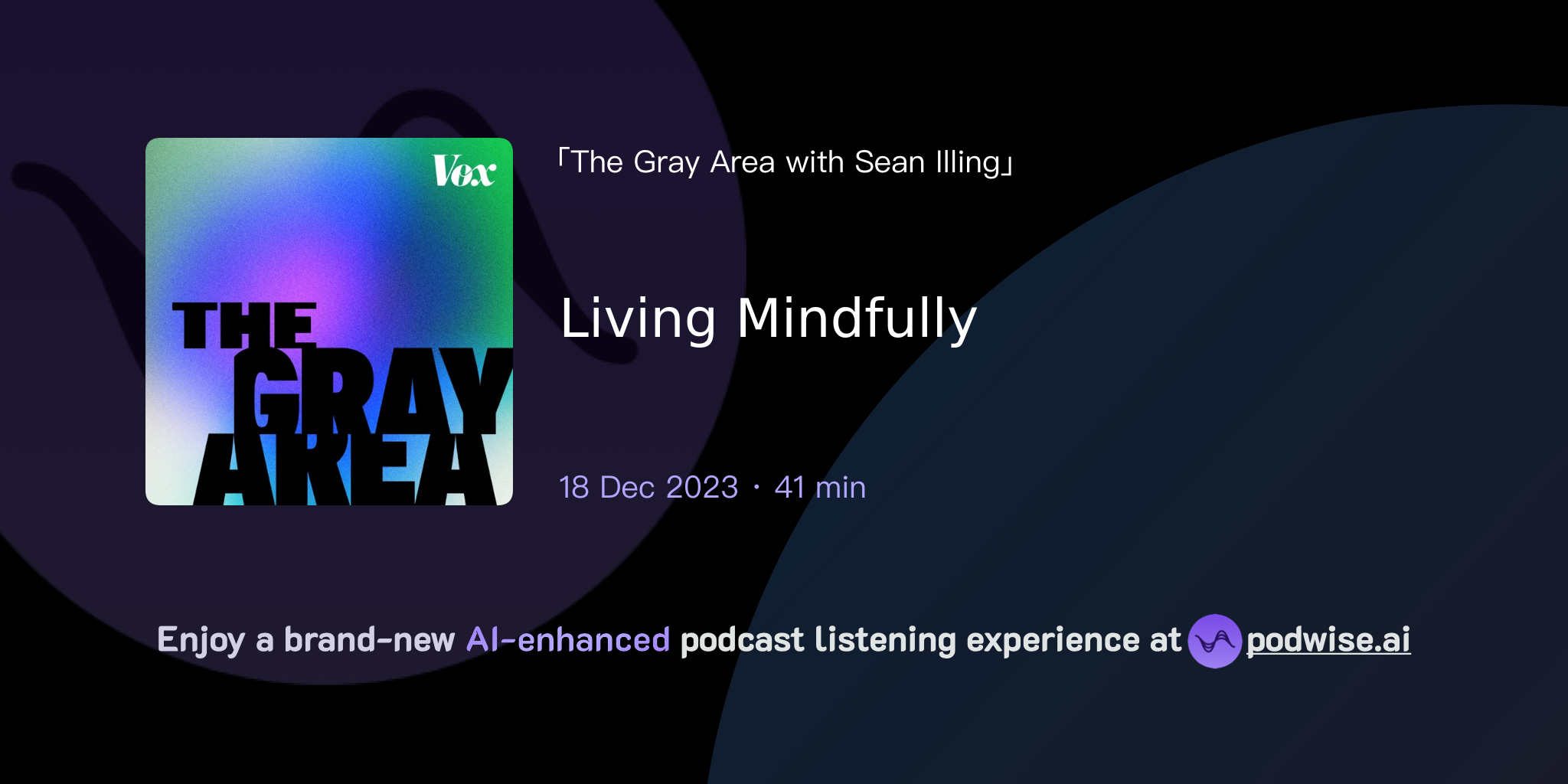 Living Mindfully | The Gray Area With Sean Illing | Podwise