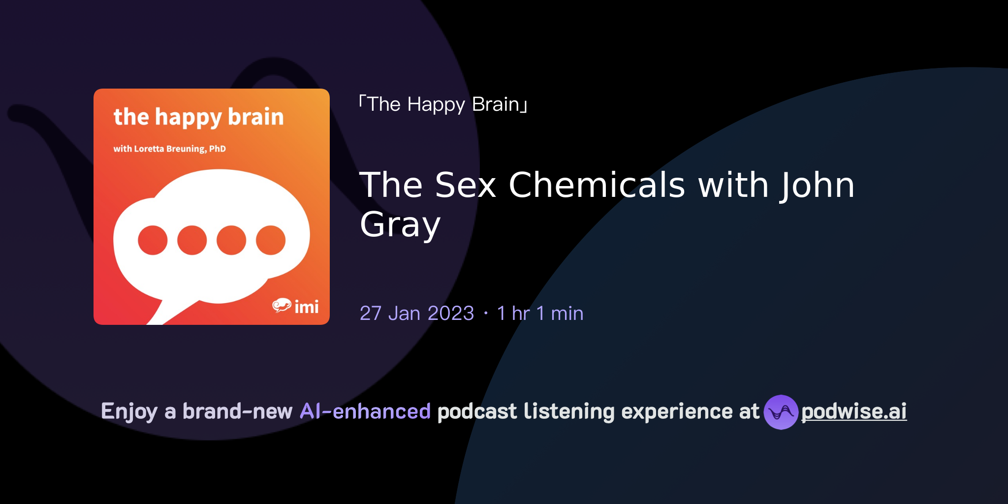 The Sex Chemicals With John Gray The Happy Brain Podwise 6456